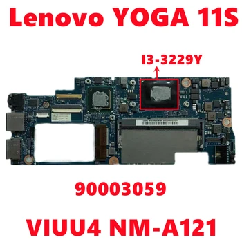FRU: 90003059 дънна Платка за лаптоп Lenovo YOGA 11S дънна Платка VIUU4 NM-A121 с процесор i3-3229Y DDR3 100% Тестова работа